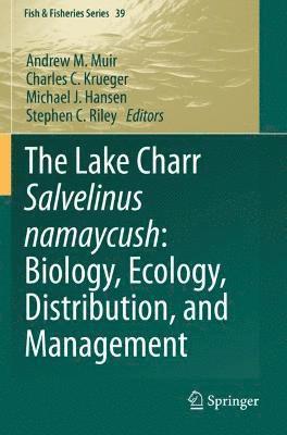 bokomslag The Lake Charr Salvelinus namaycush: Biology, Ecology, Distribution, and Management