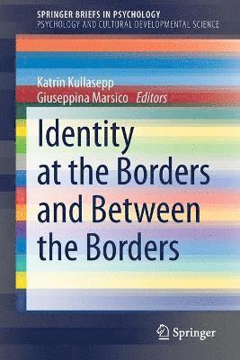 Identity at the Borders and Between the Borders 1