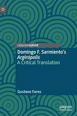 Domingo F. Sarmiento's Argiropolis 1