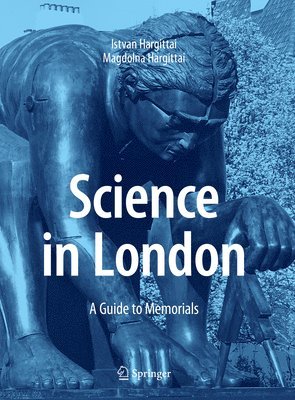 Istvan Hargittai, Magdolna Hargittai - Science in London, Inbunden