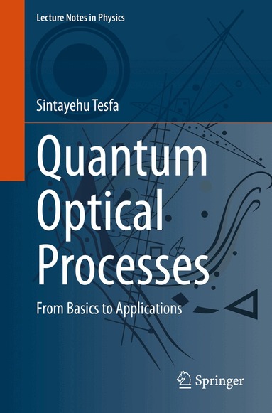 Sintayehu Tesfa - Quantum Optical Processes, Häftad