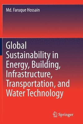 Global Sustainability in Energy, Building, Infrastructure, Transportation, and Water Technology 1