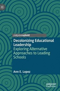 bokomslag Decolonizing Educational Leadership