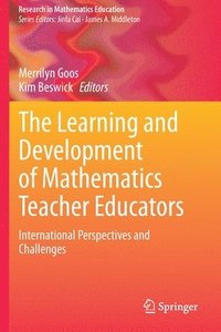 bokomslag The Learning and Development of Mathematics Teacher Educators