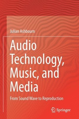 bokomslag Audio Technology, Music, and Media