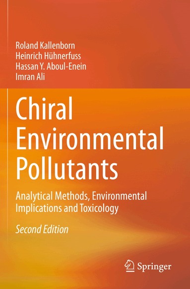 Roland Kallenborn, Heinrich Hühnerfuss, Hassan Y. Aboul-Enein, Imran Ali - Chiral Environmental Pollutants, Häftad