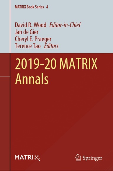 David R. Wood, Jan de Gier, Cheryl E. Praeger, Terence Tao - 2019-20 MATRIX Annals, Inbunden