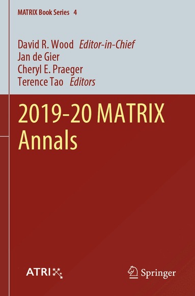 David R. Wood, Jan de Gier, Cheryl E. Praeger, Terence Tao - 2019-20 MATRIX Annals, Häftad