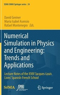 bokomslag Numerical Simulation in Physics and Engineering: Trends and Applications