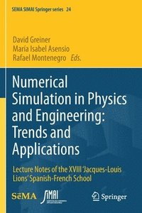 bokomslag Numerical Simulation in Physics and Engineering: Trends and Applications