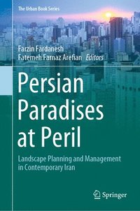 bokomslag Persian Paradises at Peril