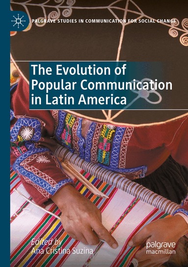Ana Cristina Suzina - Evolution of Popular Communication in Latin America, Häftad