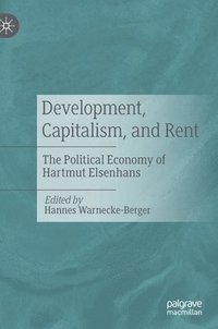 bokomslag Development, Capitalism, and Rent
