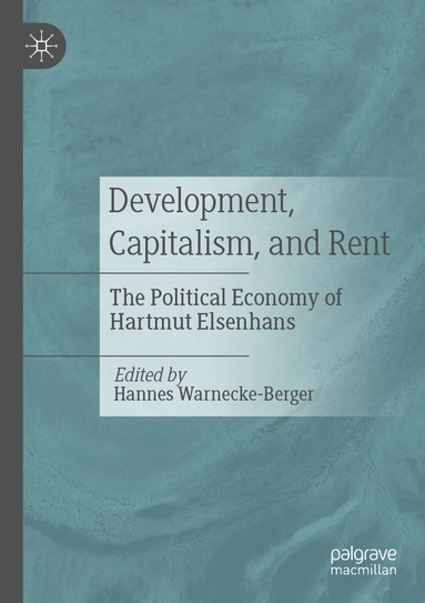 Hannes Warnecke-Berger - Development, Capitalism, and Rent, Häftad