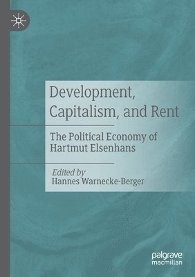 Development, Capitalism, and Rent 1
