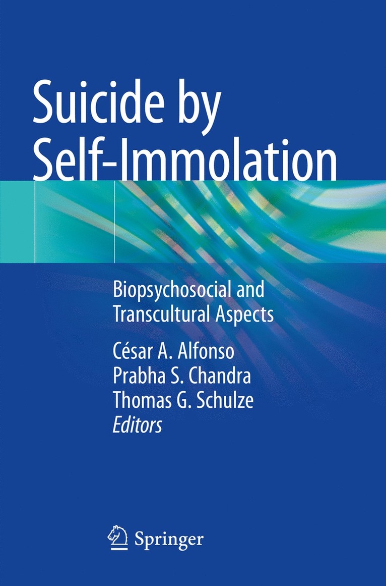 César A. Alfonso, Prabha S. Chandra, Thomas G. Schulze, Cesar A. Alfonso - Suicide by Self-Immolation, Häftad