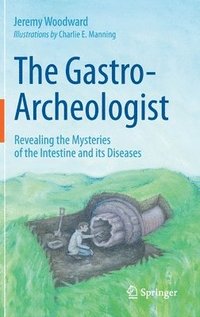 bokomslag The Gastro-Archeologist