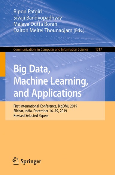 Ripon Patgiri, Sivaji Bandyopadhyay, Malaya Dutta Borah, Dalton Meitei Thounaojam - Big Data, Machine Learning, and Applications, Häftad