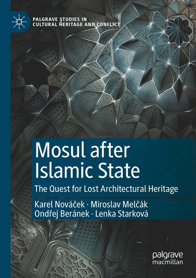 Karel Nováček, Miroslav Melčák, Ondřej Beránek, Lenka Starková - Mosul after Islamic State, Häftad