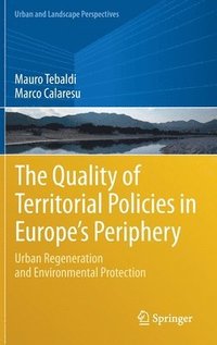 bokomslag The Quality of Territorial Policies in Europes Periphery