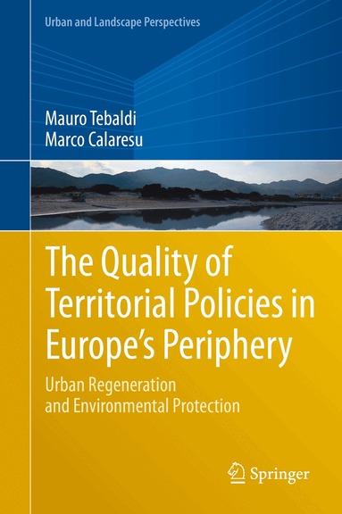 Mauro Tebaldi, Marco Calaresu - Quality of Territorial Policies in Europe’s Periphery, Inbunden