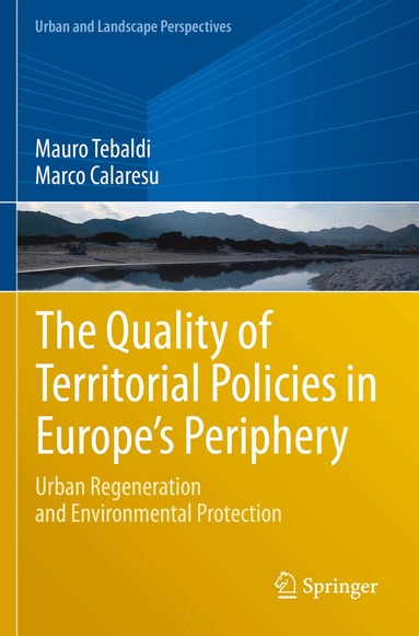 Mauro Tebaldi, Marco Calaresu - Quality of Territorial Policies in Europe’s Periphery, Häftad