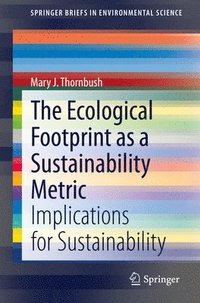 bokomslag The Ecological Footprint as a Sustainability Metric