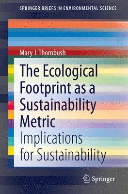 The Ecological Footprint as a Sustainability Metric 1