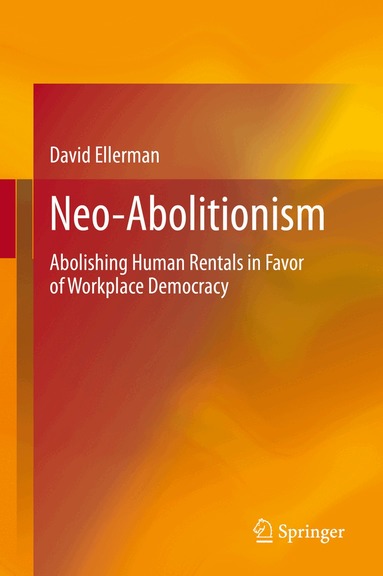 David Ellerman - Neo-Abolitionism, Inbunden