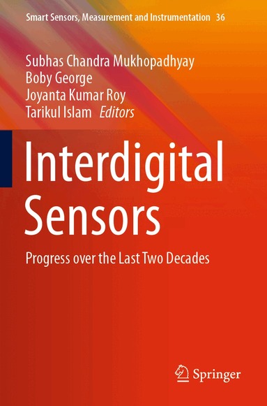 Subhas Chandra Mukhopadhyay, Boby George, Joyanta Kumar Roy, Tarikul Islam - Interdigital Sensors, Häftad