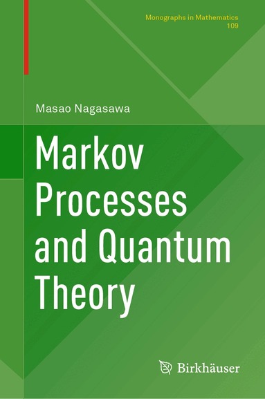 Masao Nagasawa - Markov Processes and Quantum Theory, Inbunden