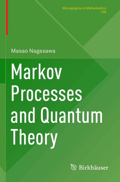 Masao Nagasawa - Markov Processes and Quantum Theory, Häftad