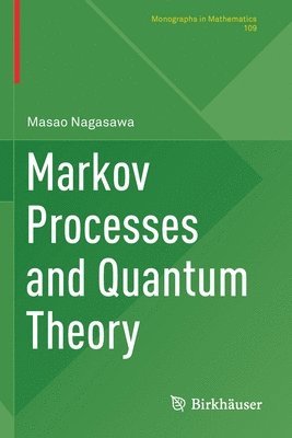 Markov Processes and Quantum Theory 1