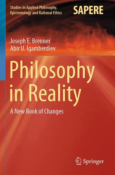 Joseph E. Brenner, Abir U. Igamberdiev - Philosophy in Reality, Häftad