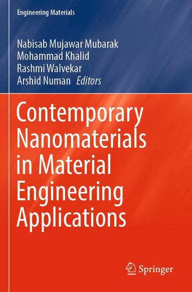 Nabisab Mujawar Mubarak, Mohammad Khalid, Rashmi Walvekar, Arshid Numan - Contemporary Nanomaterials in Material Engineering Applications, Häftad