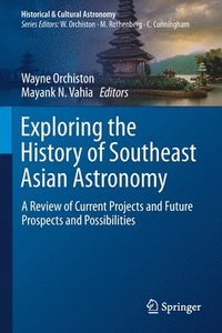 bokomslag Exploring the History of Southeast Asian Astronomy