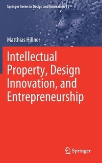 bokomslag Intellectual Property, Design Innovation, and Entrepreneurship