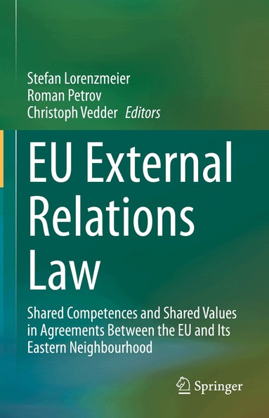 Stefan Lorenzmeier, Roman Petrov, Christoph Vedder - EU External Relations Law, Inbunden