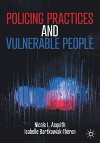 bokomslag Policing Practices and Vulnerable People
