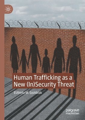 Human Trafficking as a New (In)Security Threat 1