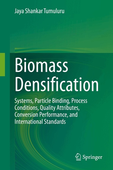 Jaya Shankar Tumuluru - Biomass Densification, Inbunden