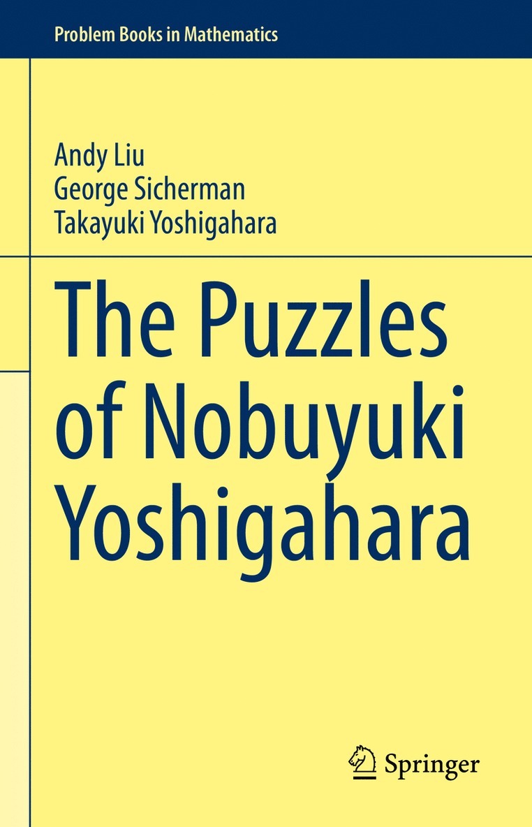 Andy Liu, George Sicherman, Takayuki Yoshigahara - Puzzles of Nobuyuki Yoshigahara, Inbunden