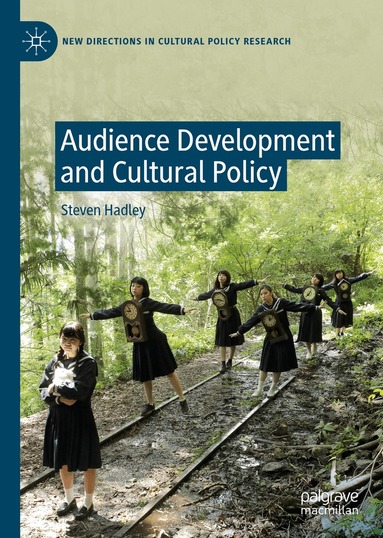 Steven Hadley - Audience Development and Cultural Policy, Inbunden