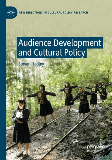 Steven Hadley - Audience Development and Cultural Policy, Häftad