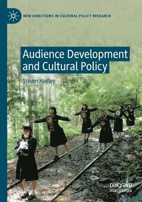 bokomslag Audience Development and Cultural Policy