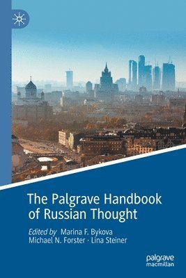 Marina F. Bykova, Michael N. Forster, Lina Steiner - Palgrave Handbook of Russian Thought, Häftad