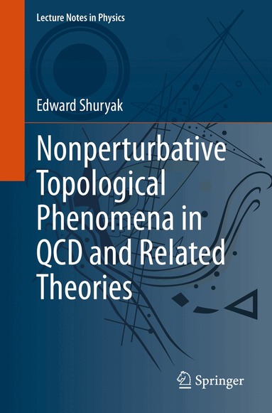 Edward Shuryak - Nonperturbative Topological Phenomena in QCD and Related Theories, Häftad