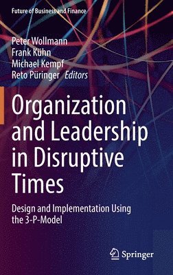 Organization and Leadership in Disruptive Times 1