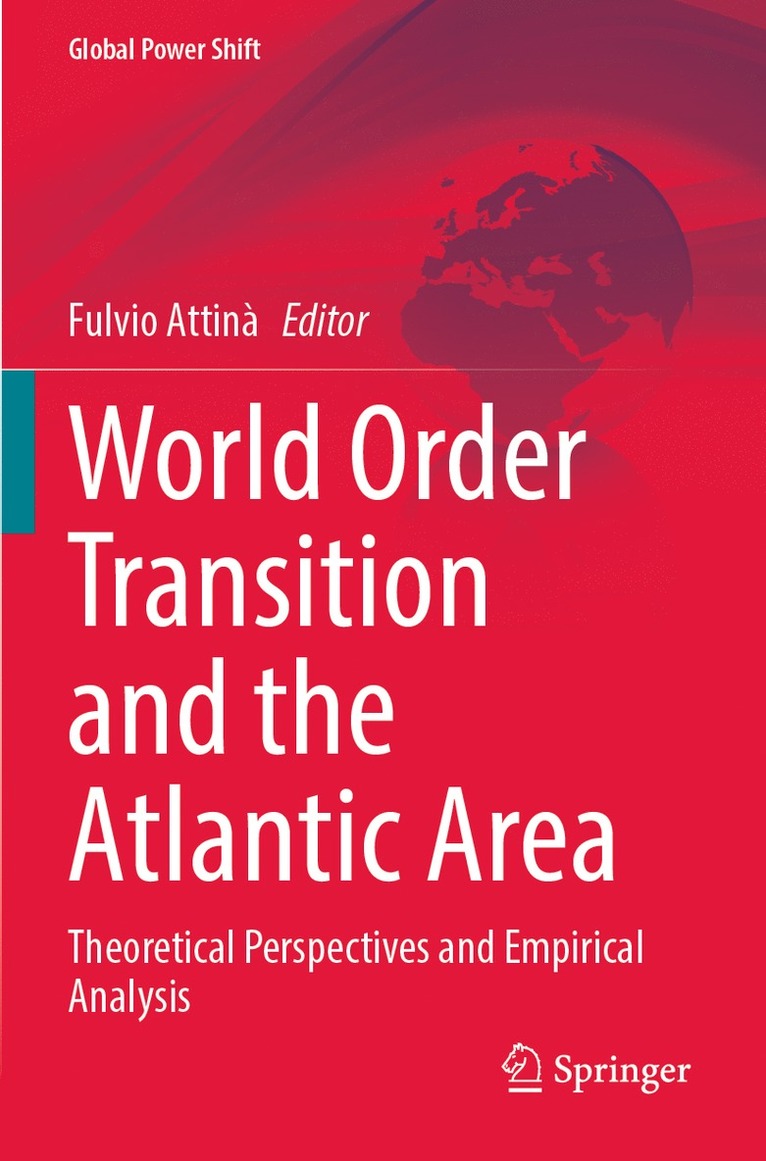 Fulvio Attinà, Fulvio Attina - World Order Transition and the Atlantic Area, Häftad