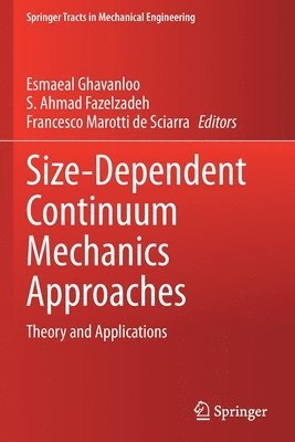 Size-Dependent Continuum Mechanics Approaches 1